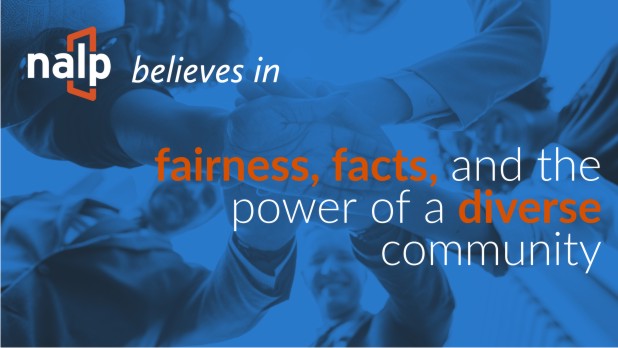 NALP believes in fairness, facts and the power of a diverse community.